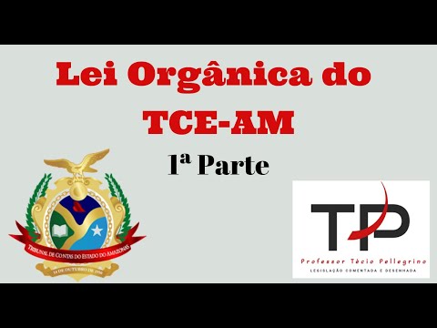 Lei Orgânica do TCE-AM 2021 - Revisão