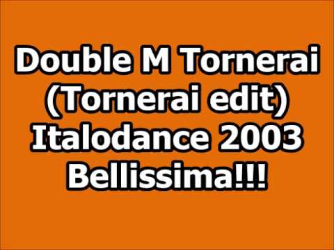 Double M - Tornerai (Italodance 2003)