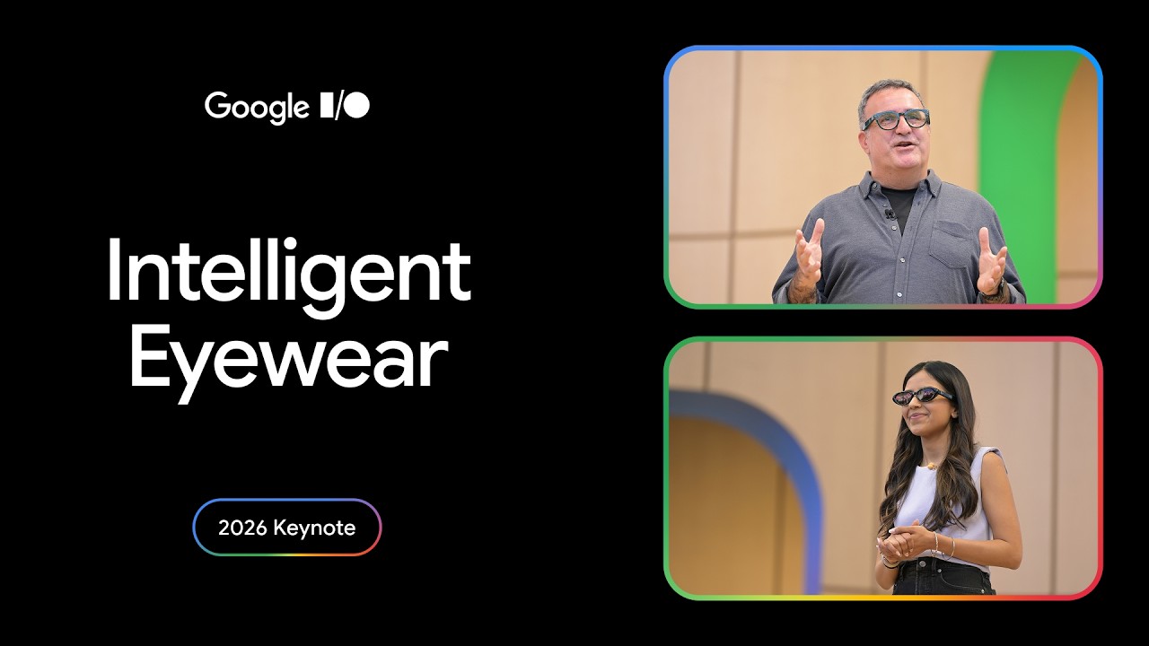 Intelligent Eyewear: Google I/O 2026 Unveils a Hands-Free Future with Android XR and Gemini AI
