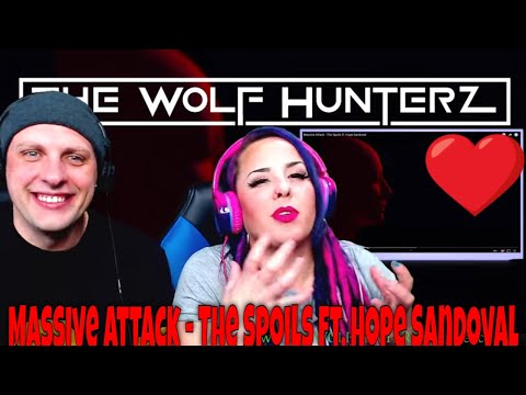 Massive Attack - The Spoils ft. Hope Sandoval | THE WOLF HUNTERZ Reactions
