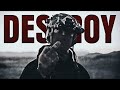 DESTROY Military Motivation