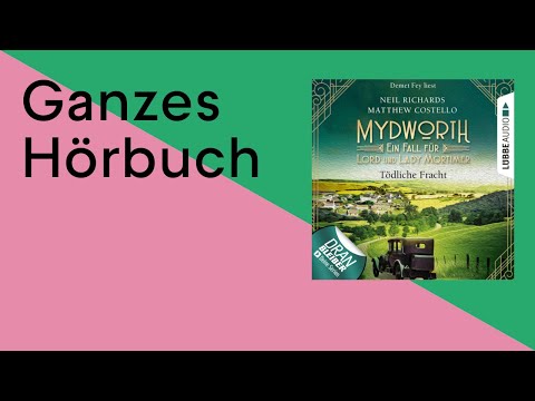 GANZES HÖRBUCH: Mydworth - Folge 5: Tödliche Fracht von Neil Richards und Matthew Costello