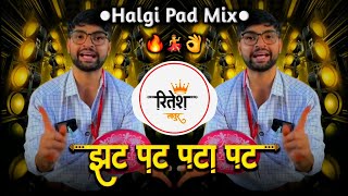 Download lagu Zat Pat Pata Pat Rangoli (Halgi Mix) | Jat Pat Pata Pat Rangoli | Danny Pandit Song | Dj Ritesh mp3