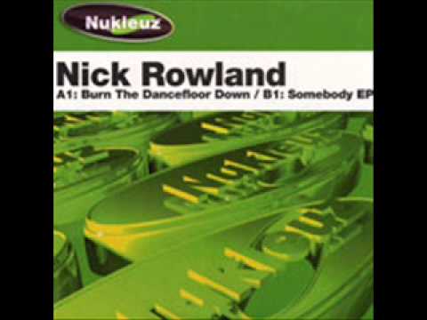 Nick Rowland ‎- Burn The Dancefloor Down