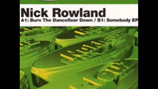 Nick Rowland ‎- Burn The Dancefloor Down