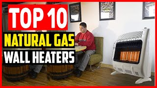 ✅Top 10 Best Natural Gas Wall Heaters of 2025