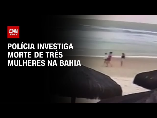 Três mulheres são encontradas mortas na Bahia | CNN 360º