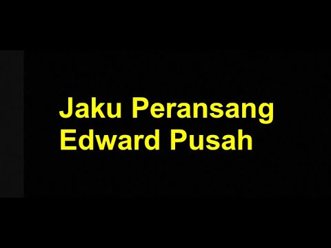 Jaku Peransang - Edward Pusah