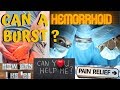 What happens when a hemorrhoid bursts?