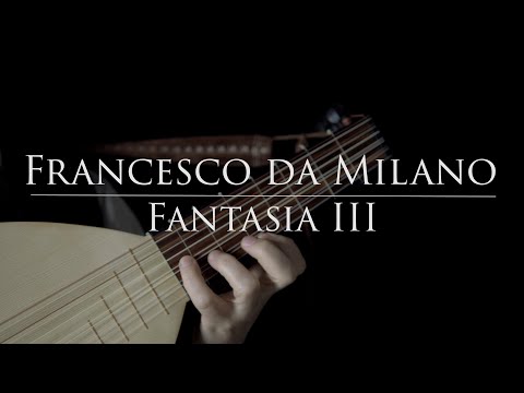 Francesco da Milano - Fantasia 3 - Polivios - Renaissance Lute