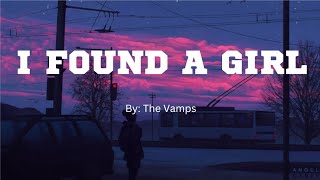 The Vamps - I Found A Girl (Lyrics)