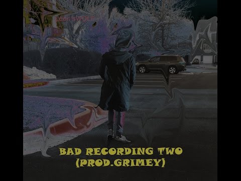Leon'sWOLF- Bad Recording(prod.GRIMEY)