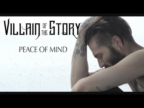 Villain of the Story - Peace of Mind (Official Music Video)