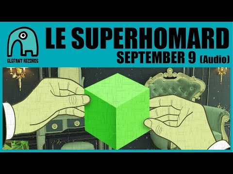 LE SUPERHOMARD - September 9 [Audio]