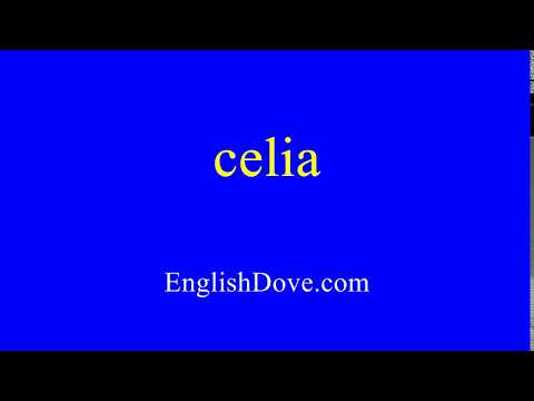 How to pronounce celia in American English.