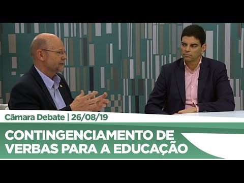 Deputados debatem contingenciamento de verbas para Educação