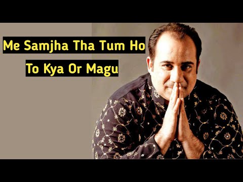 Me Samjha Tha Tum Ho To Kya Or Magu | Meray Pass Tum Ho | Rahat Fateh Ali Khan Songs