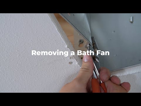 How to Remove a Bath Fan