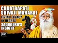 Chhatrapati Shivaji Maharaj: Living Legacy in Hearts | Sadhguru's Insight | Shemaroo Spiritual Life