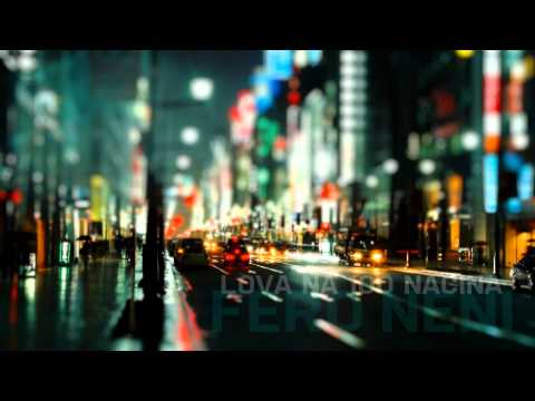 Fero ft. Neni - Lova Na 100 Nacina (2012)