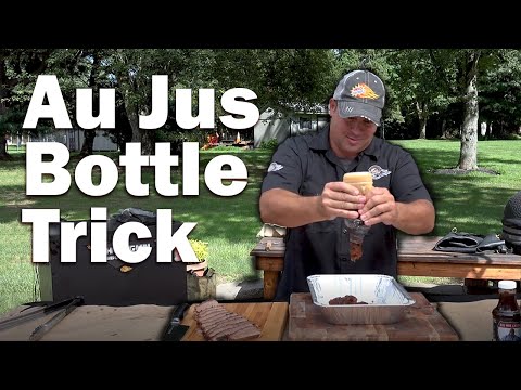 BBQ Bob's Au Jus Bottle Trick for Brisket & Pork
