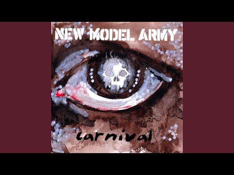 download lagu mp3 mp4 New Model Army Carnival, download lagu New Model Army Carnival gratis, unduh video klip New Model Army Carnival