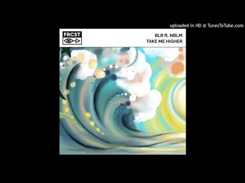 BLR Feat. NBLM - Take Me Higher (Extended Mix)