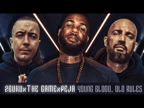 ZBUKU feat. The Game, Peja - Young Blood, Old Rules (prod. RX)