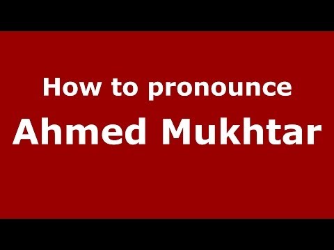 How to pronounce Ahmed Mukhtar (Arabic/Iraq) - PronounceNames.com