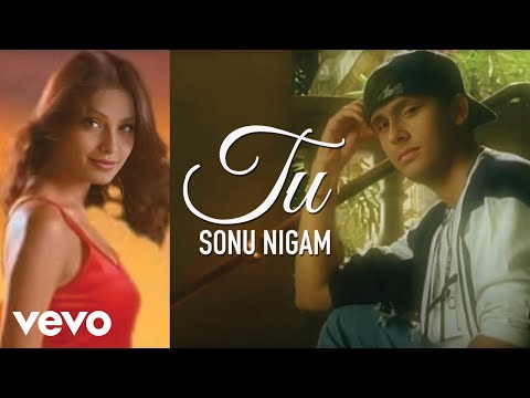 Sonu Nigam - Tu