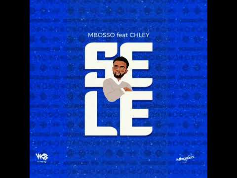 Mbosso ft chley - Sele (official lyric video)