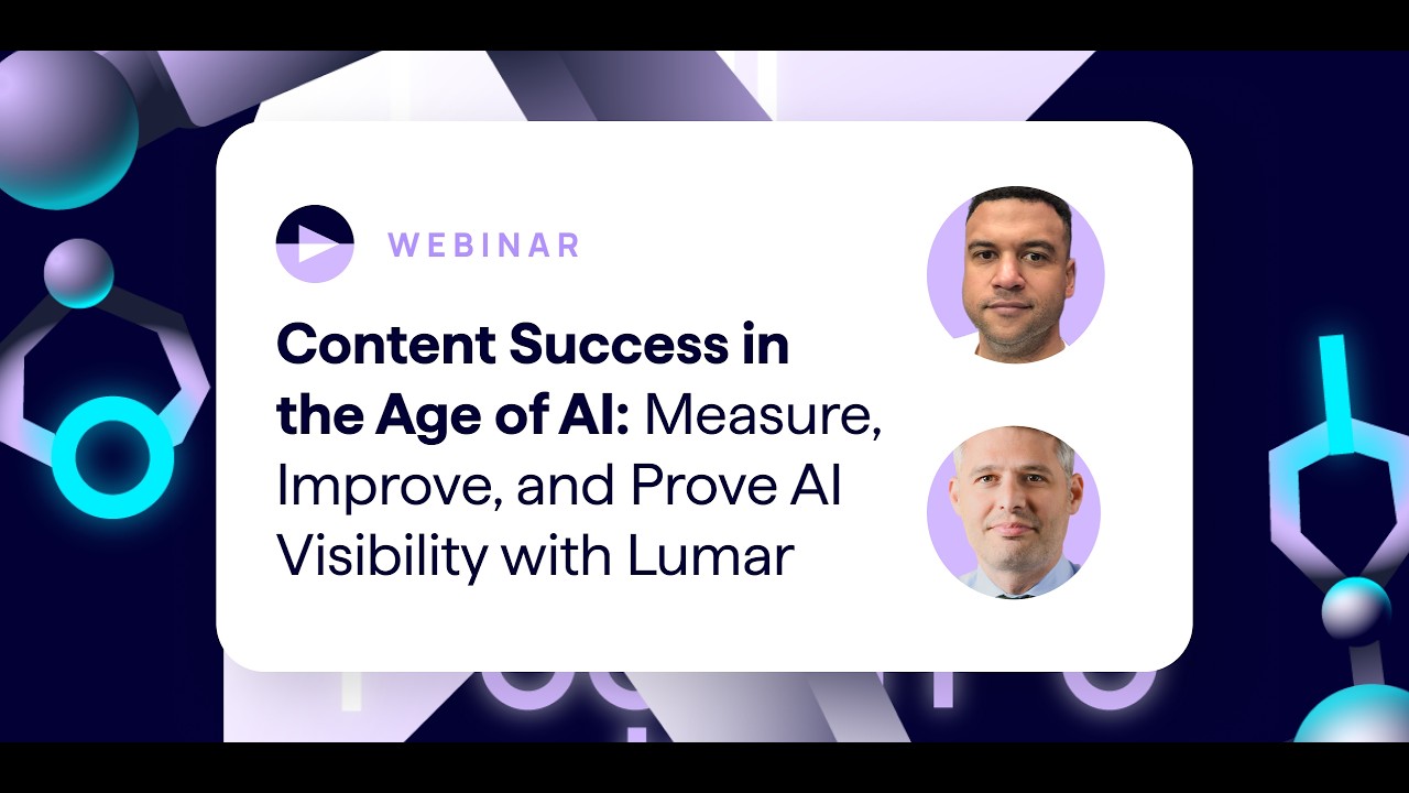 Content Success in the Age of AI: Measure, Improve, & Prove AI Visibility with Lumar video thumbnail