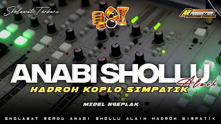 Download lagu ANNABI SHOLLU ALAIH HADROH KOPLO SIMPATIK BASS HOREG || AR PRODUCTION mp3