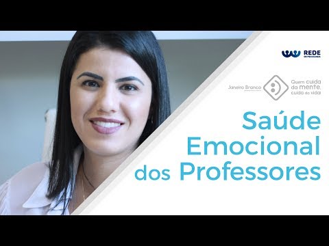 SAÚDE EMOCIONAL DOS PROFESSORES | #JaneiroBranco | Rede de Psicologia
