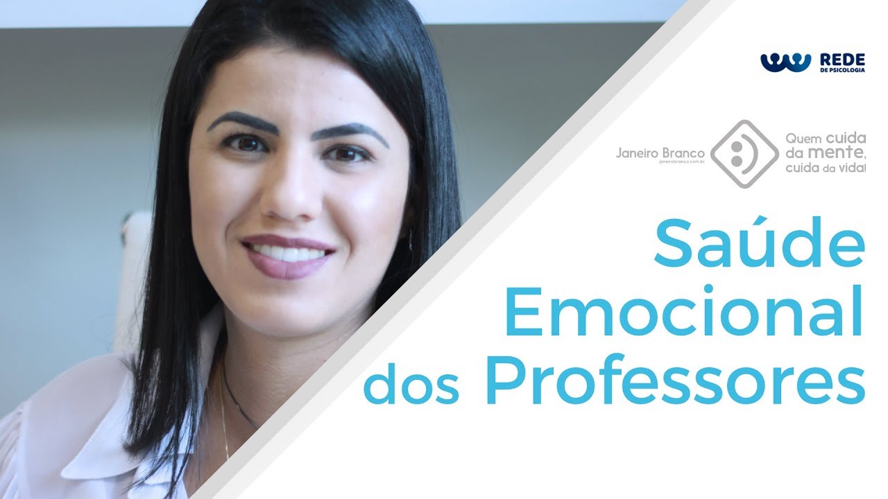 SAÚDE EMOCIONAL DOS PROFESSORES | #JaneiroBranco | Rede de Psicologia