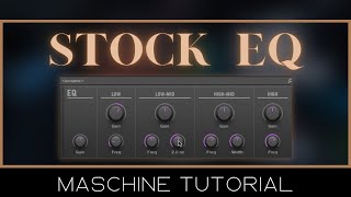 Maschine Tutorial | EQ BETTER Than You Think ! 🤔
