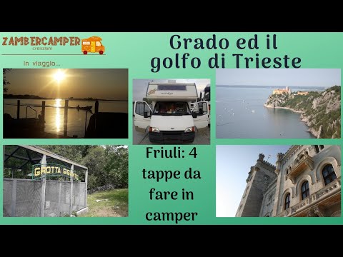 In camper 4 tappe da fare in Friuli: Grado, Sentiero Rilke, Grotta Gigante e Castello di Miramare!!!