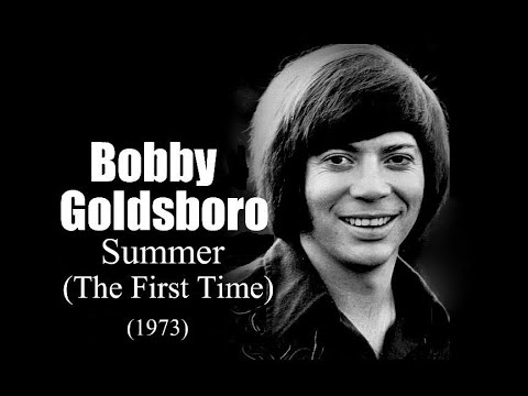 Bobby Goldsboro - Summer The First Time (1973)