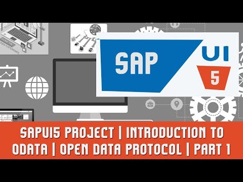 SAPUI5 Tutorials | SAPUI5 Project | Introduction to ODATA | Open Data Protocol | Part 1