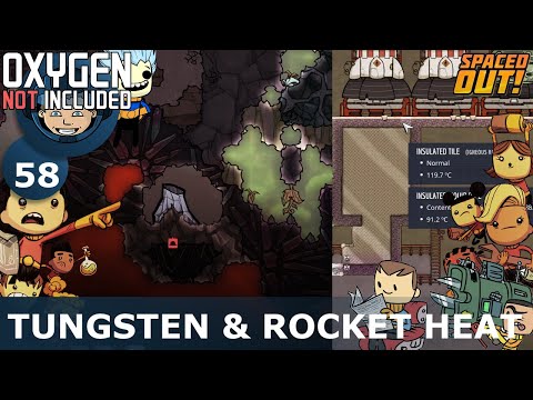 TUNGSTEN VOLCANOS & ROCKET HEAT - Oxygen Not Included: Ep. #58 - Ultimate Base 2.0 (Spaced Out DLC)