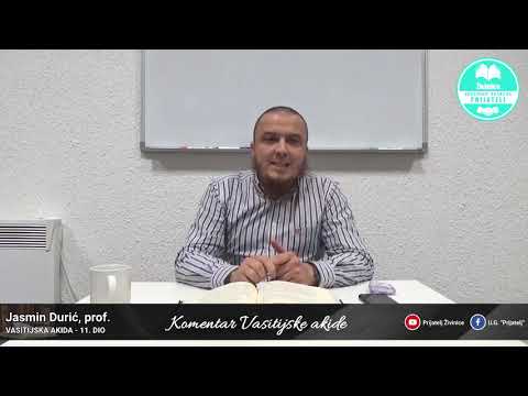 Komentar Vasitijske akide - 11. dio - Jasmin Durić, prof.