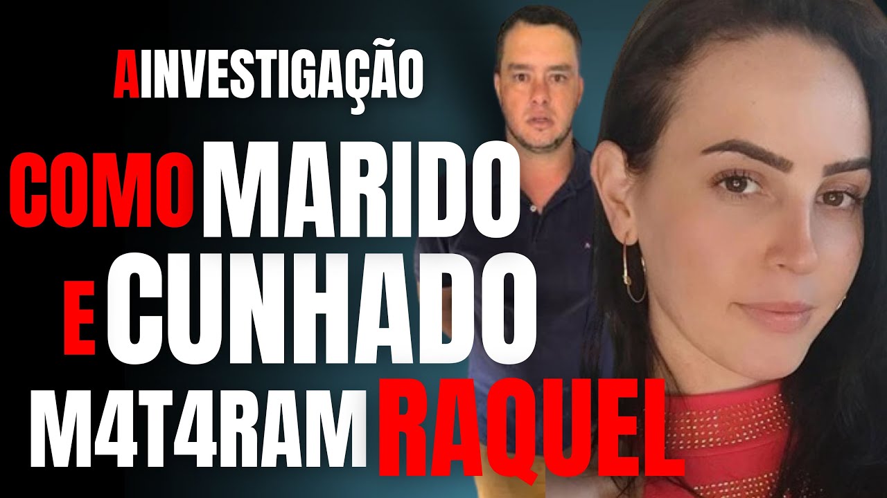RAQUEL CATTANI - OS DETALHES DA INVESTIGAÇÃO QUE PRENDERAM EX-MARIDO E CUNHADO ASS4SS1NOS