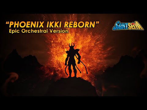 "Phoenix Ikki Reborn" - Saint Seiya: Knights of the Zodiac (Epic Orchestral Version)