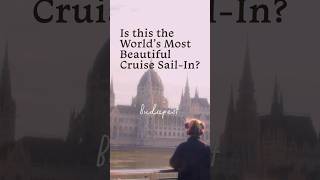 The World’s Most Beautiful Sail-In? Budapest 🇭🇺 #rivercruise