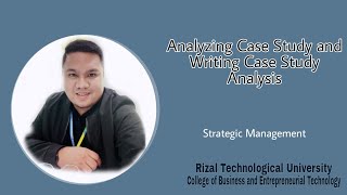 Analyzing Case Study and Writing Case Study Analysis l STRATEGIC MANAGEMENT