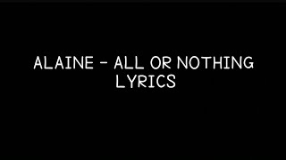Alaine - All or Nothing Lyrics  Bubble Gum Riddim