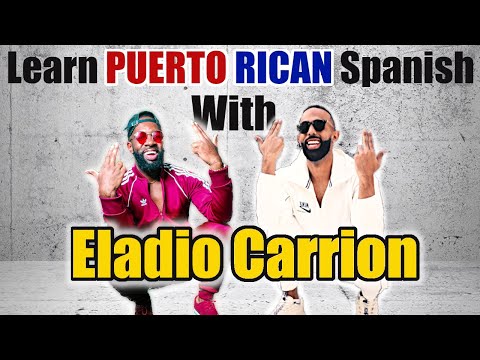 Learn Puerto Rican Spanish With ELADIO CARRION