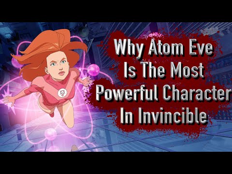 Why Atom Eve Is The Most Powerful Character In Invincible (If She Used Her Powers Correctly)