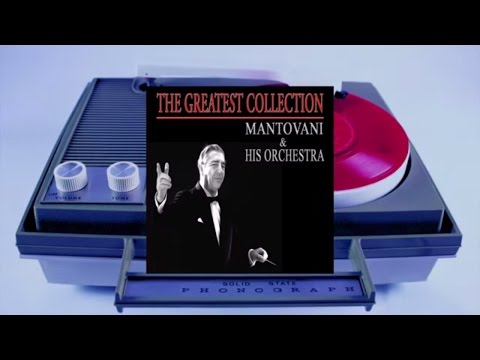 Mantovani & His Orchestra - The Greatest Collection