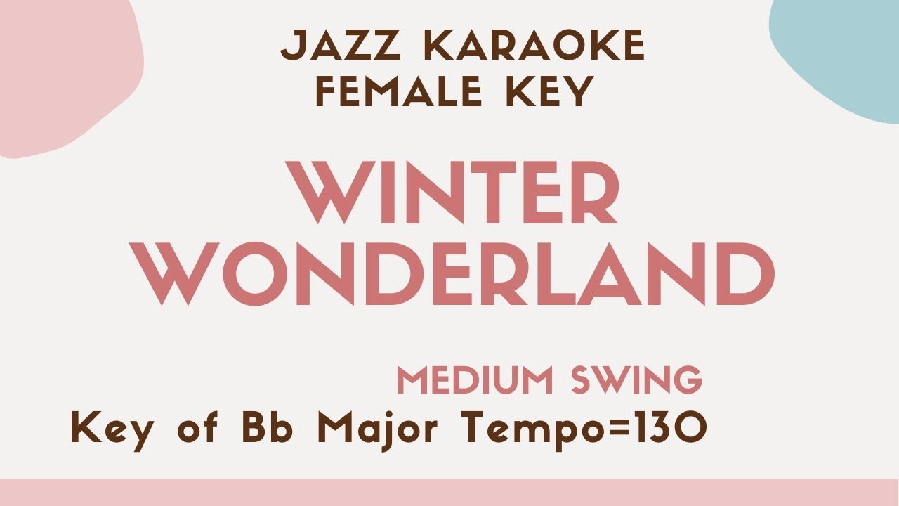 Winter Wonderland - Christmas Swing Jazz KARAOKE (backing track) - female key - Holiday Song